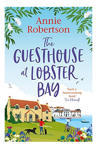 The Guesthouse At Lobster Bay - Annie Robertson. Eb5