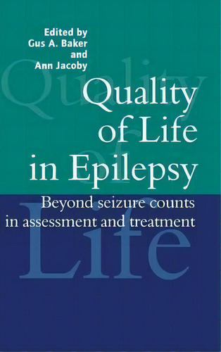 Quality Of Life In Epilepsy, De Gus A. Baker. Editorial Taylor Francis Ltd, Tapa Dura En Inglés