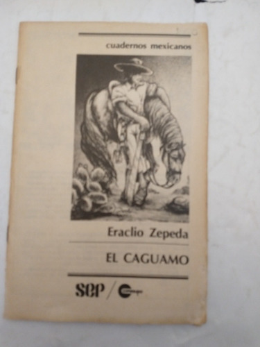 El Caguamo Eraclio Zepeda