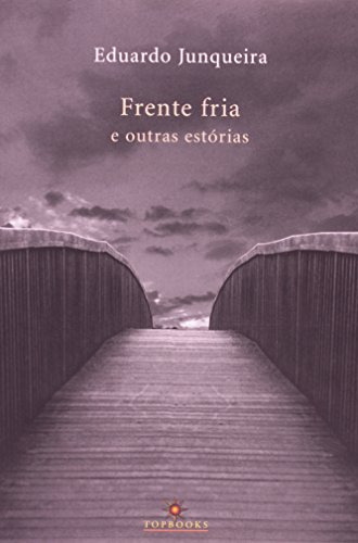 Libro Frente Fria E Outras Estórias De Eduardo Junqueira Top