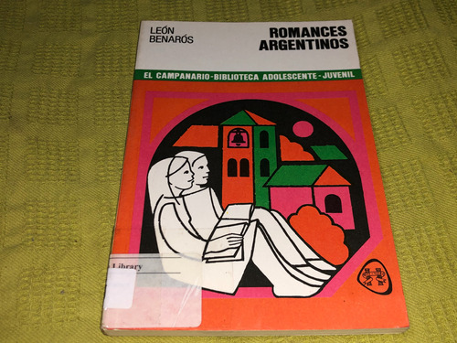 Romances Argentinos - León Benarós - Plus Ultra