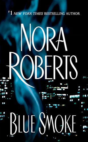 Blue Smoke - Penguin Usa - Roberts, Nora, De Roberts, Nora. Editorial Penguin Group Usa En Inglés, 2006