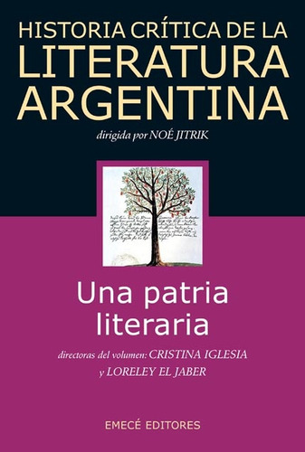 Historia De La Literatura Argentina 1. Una Patria Literaria