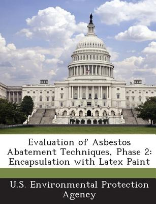 Libro Evaluation Of Asbestos Abatement Techniques, Phase ...