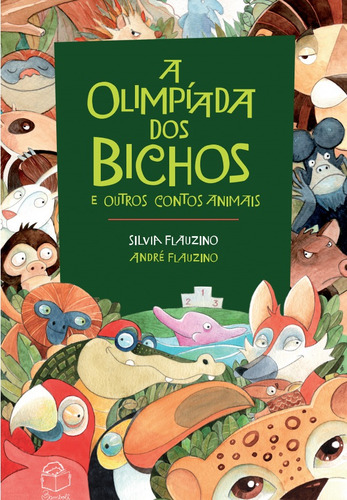 A olimpíada dos bichos: e outros contos animais, de Flauzino, Silvia. Bambolê Editora e Livraria Ltda em português, 2016