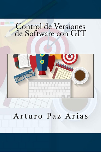 Libro: Control De Versiones De Software Con Git (spanish Edi