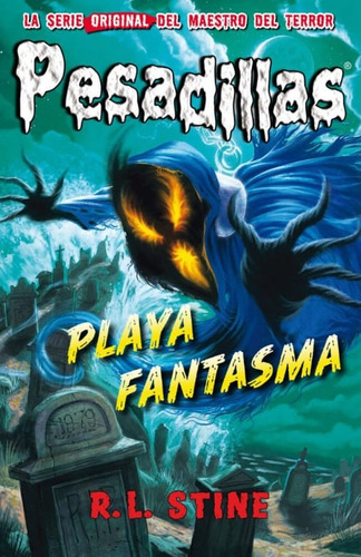 Playa Fantasma: Pesadillas 8, De R. L. Stine. Editorial Plaza & Janes   S.a., Tapa Blanda, Edición 2015 En Español