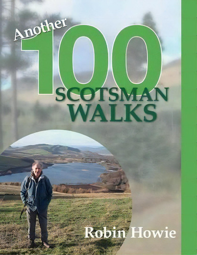 Another 100 Scotsman Walks, De Robin Howie., Vol. 1. Editorial Mkry Publishing, Tapa Blanda En Inglés
