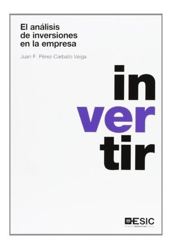 El Análisis De Inversiones En La Empresa (divulgación)