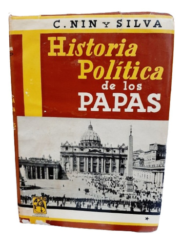 Historia Politica De Los Papas. C. Nin Y Silva (ltc)