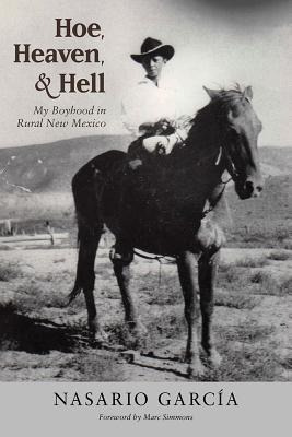 Libro Hoe, Heaven, And Hell: My Boyhood In Rural New Mexi...