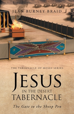 Libro Jesus In The Desert Tabernacle: The Gate To The She...