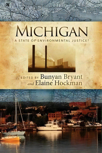 Michigan : A State Of Environmental Justice?, De Bunyan Bryant. Editorial Morgan James Publishing Llc, Tapa Blanda En Inglés