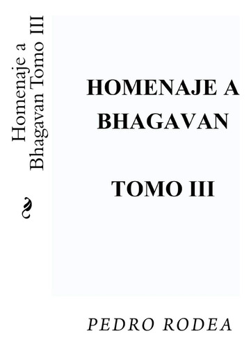 Libro Homenaje A Bhagavan Tomo Iii (spanish Edition)