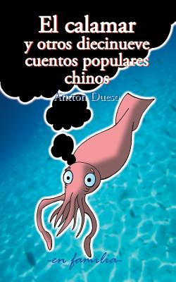 Libro El Calamar Y Otros Diecinueve Cuentos Populares Chi...