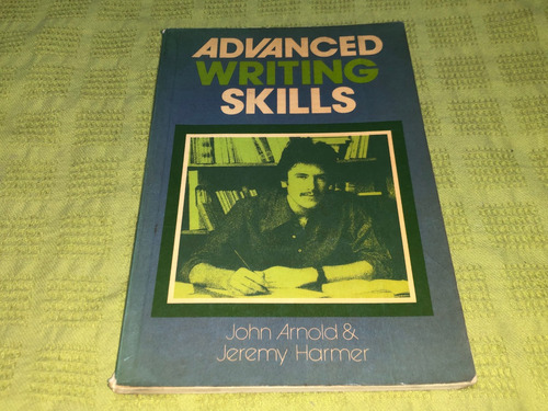 Advanced Writing Skills - John Arnod - Longman