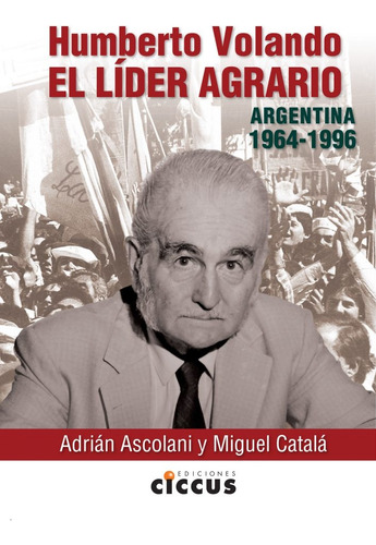 Humberto Volando El Líder Agragrio - Adrián Alberto Ascolani