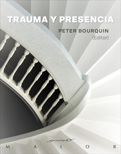 Trauma Y Presencia - Bourquin, Peter