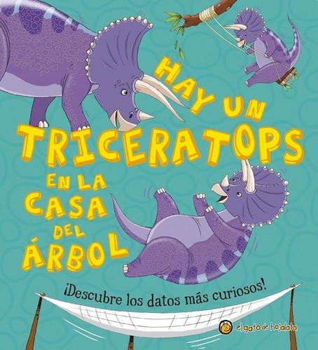 Hay Un Triceratops En La Casa Del Árbol, De Bitskoff, Aleksei. Editorial El Gato De Hojalata, Tapa Encuadernación En Tapa Dura O Cartoné En Español