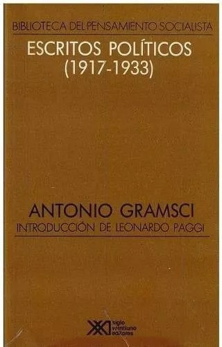 Escritos Politicos (1917-1933) Antonio Gramsci - S Xxi Usa 