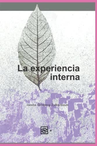 Libro : La Experiencia Interna - Grinberg-zylberbaum, Dr.. 