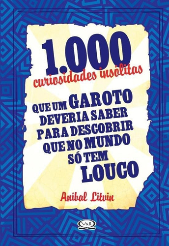 1.000 Curiosidades Insólitas, De Anibal Litvin. Vr Editora, Capa Mole Em Português