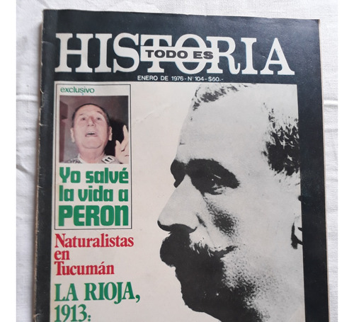Todo Es Historia N° 104 Enero 1976 - Peron - Pelagio Luna