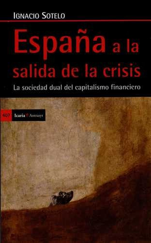 Libro España A La Salida De La Crisis. La Sociedad Dual Del