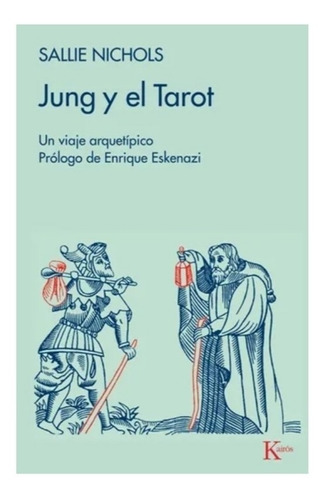 Jung Y El Tarot. Un Viaje Arquetípico