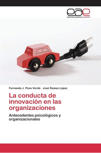 Libro: La Conducta De Innovación En Las Organizaciones: Y