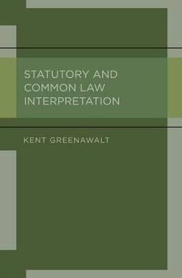 Libro Statutory And Common Law Interpretation - Kent Gree...
