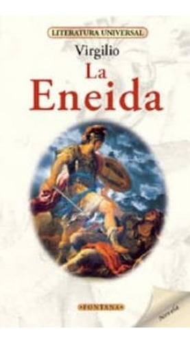 La Eneida, de Publio Virgilio Marón. Editorial Fontana, tapa pasta blanda, edición 1 en español, 2013