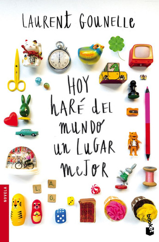 Hoy Haré Del Mundo Un Lugar Mejor (libro Original)