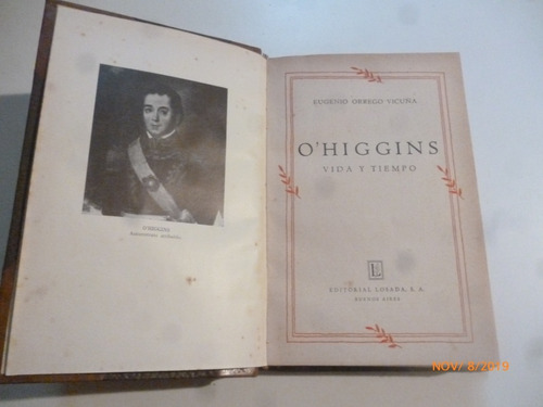 Ohiggins: Vida Y Tiempo. Eugenio Orrego Vicuña