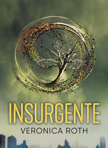 Insurgente: Saga Divergente 2, de Veronica Roth. Serie 6287514119, vol. 1. Editorial Penguin Random House, tapa blanda, edición 2021 en español, 2021