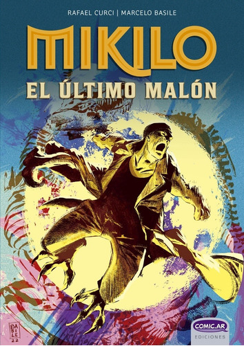 Mikilo - El Ultimo Malon - Curci, Basile