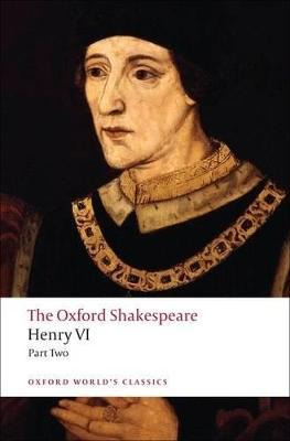 Henry Vi, Part Two: The Oxford Shakespeare -            ...