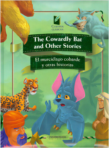The cowardly bat and other stories: El murci?lago cobarde y otras historias, de Varios autores. Serie 9583045141, vol. 1. Editorial Panamericana editorial, tapa dura, edición 2014 en inglés, 2014