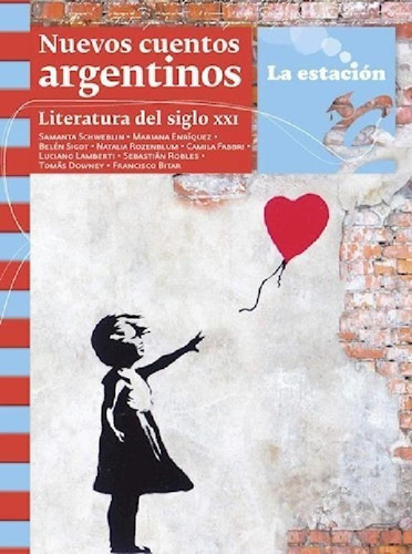 Libro - Nuevos Cuentos Argentinos Literatura Del Siglo Xxi 