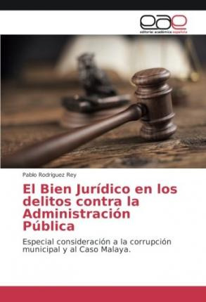 Libro El Bien Juridico En Los Delitos Contra La Administr...