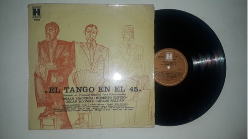 0375 Disco De Vinilo El Tango En El 45. Gravado En Uruguay 