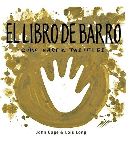 Libro De Barro Como Hacer Pasteles - Cage John / Long Lois