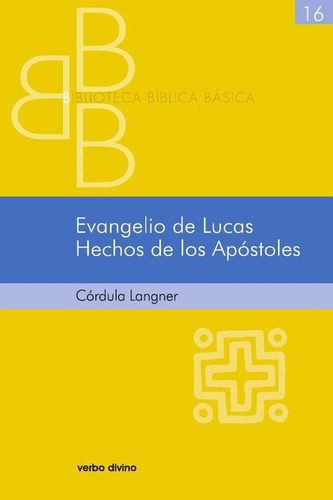 Evangelio De Lucas. Hechos De Los Apóstoles, De Cordula Langner. Editorial Verbo Divino, Tapa Blanda En Español, 2008