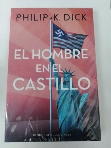 El Hombre En El Castillo - Philip K. Dick - Minotauro 