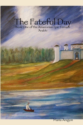 Libro Fernare Araldo: 1.the Fateful Day - Aragon, Maria