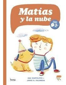 Matias Y La Nube - Ana Sanfelippo Y Jorge Guillermo Palom...