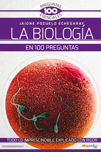 La Biología En 100 Preguntas, De Jaione Pozuelo Echegaray