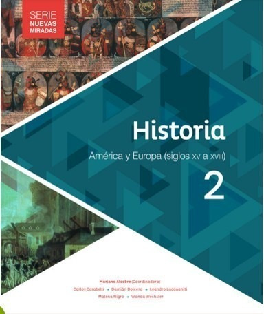 Historia 2 America Y Europa (siglos Xv-xviii) Nuevas Miradas