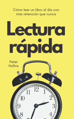 Libro: Lectura Rápida: Cómo Leer Un Libro Al Día Con Más Que