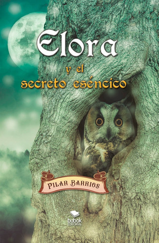 Elora Y El Secreto Esãâ©ncico, De Barrios, Pilar. Editorial Bubok Publishing, Tapa Blanda En Español